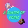 A Bunch Of Fools