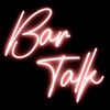 Bar Talk