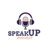 Speak Up Podcast