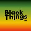 Black Things UK