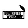 Bowerbird Workshop