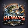 BUBBA's custom baits