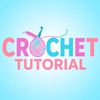 Crochet Tutorial