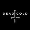 D E A D C O L D
