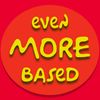 EvenMoreBased