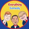 Everything Comedy