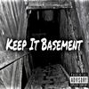 Keep It Basement