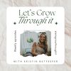 Letsgrowthroughit