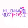 millennialmompod