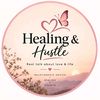 HEALING AND HUSTLE