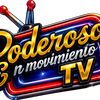 PODEROSO EN MOVIMIENTO TV