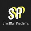 ShortMan Problems