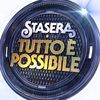Stasera tutto è possibile