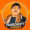 Tharchen's Corner🤗