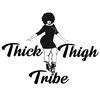 Thick Thigh Tribe 💦🥰