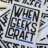 When Geeks Craft