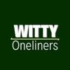 Witty Oneliners | Motivation